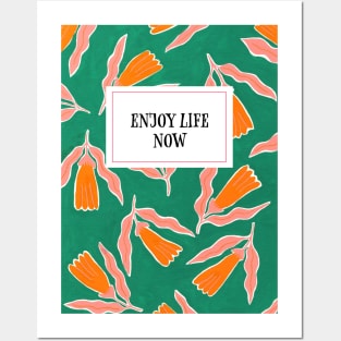 Enjoy life now: orange flowers Posters and Art